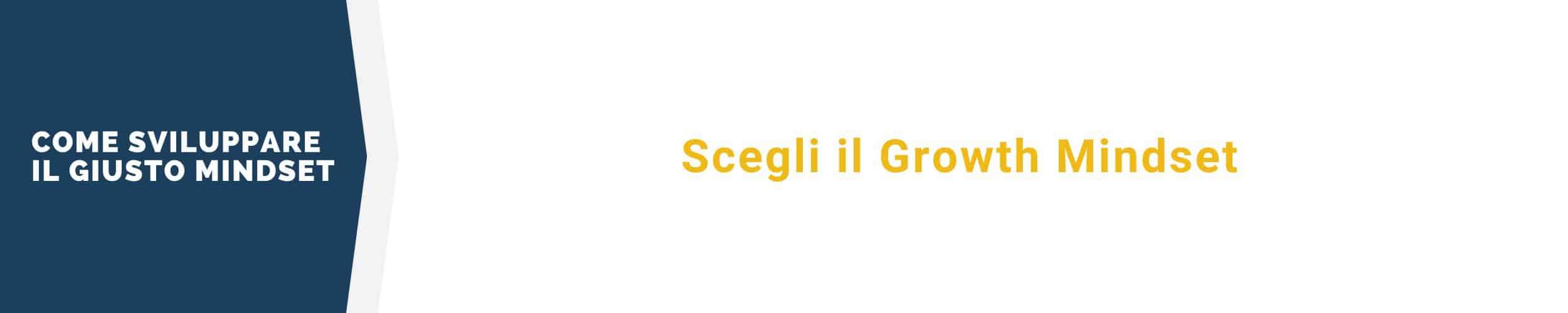 Come sviluppare il giusto Mindset - Step 1