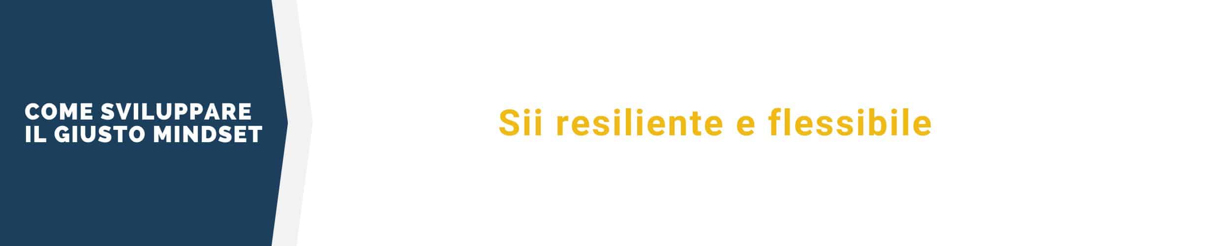 Come sviluppare il giusto Mindset - Step 4