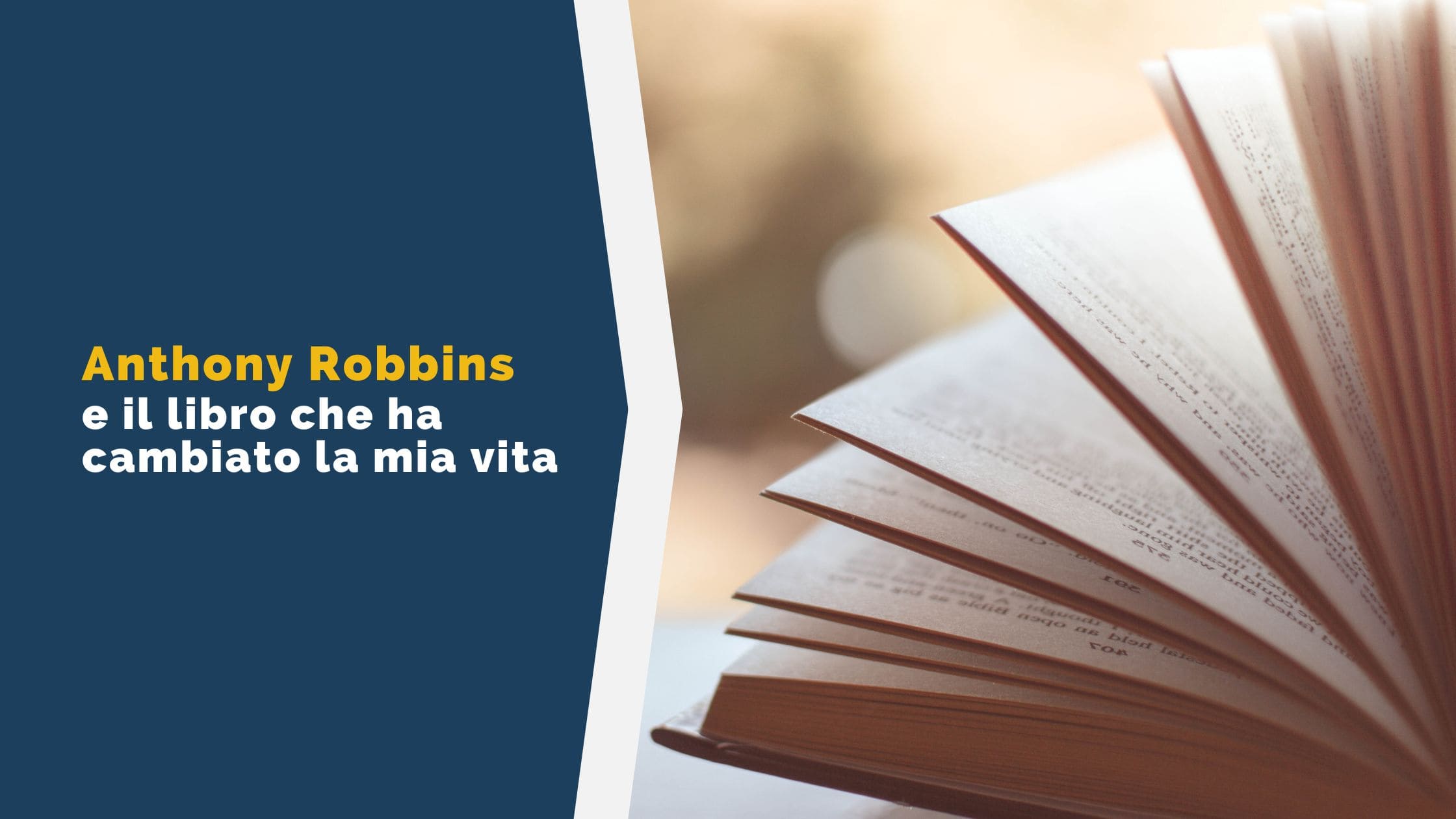 Anthony Robbins e il libro che ha cambiato la mia vita