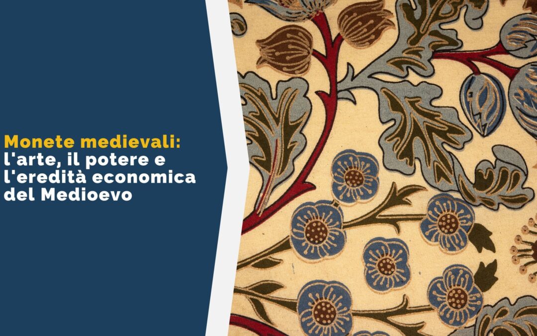 Monete medievali: l’arte, il potere e l’eredità economica del Medioevo
