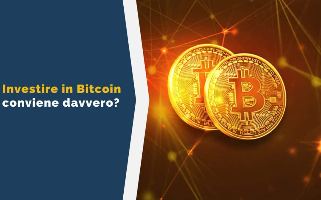 Investire in Bitcoin conviene davvero?