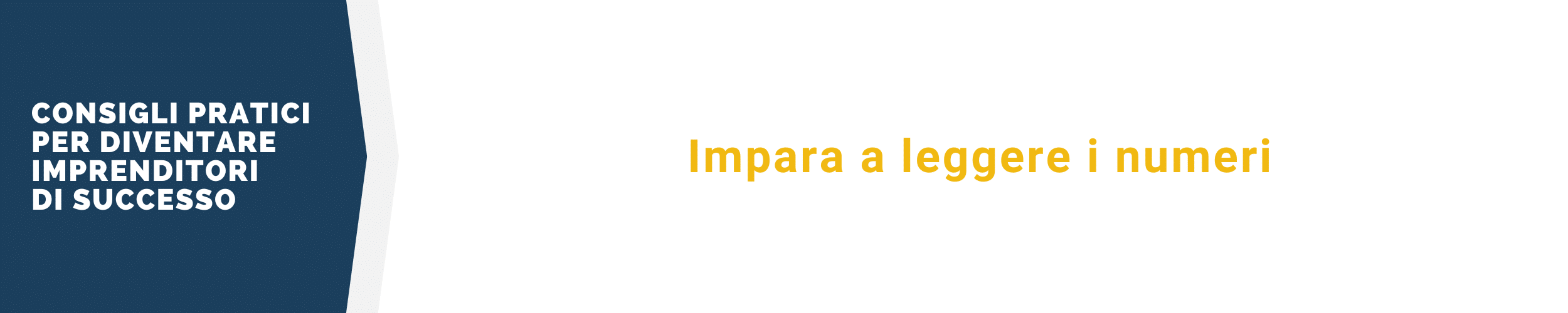 Come diventare Imprenditori di successo - secondo consiglio Come diventare Imprenditori di successo - secondo consiglio