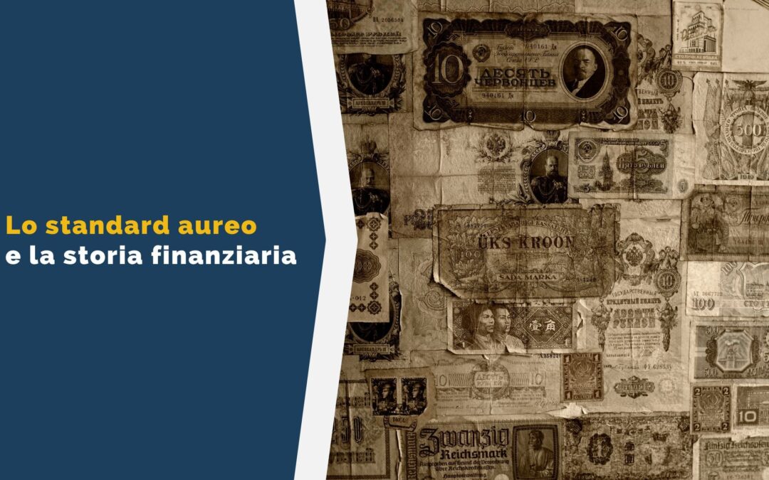 Lo Standard Aureo e la storia finanziaria