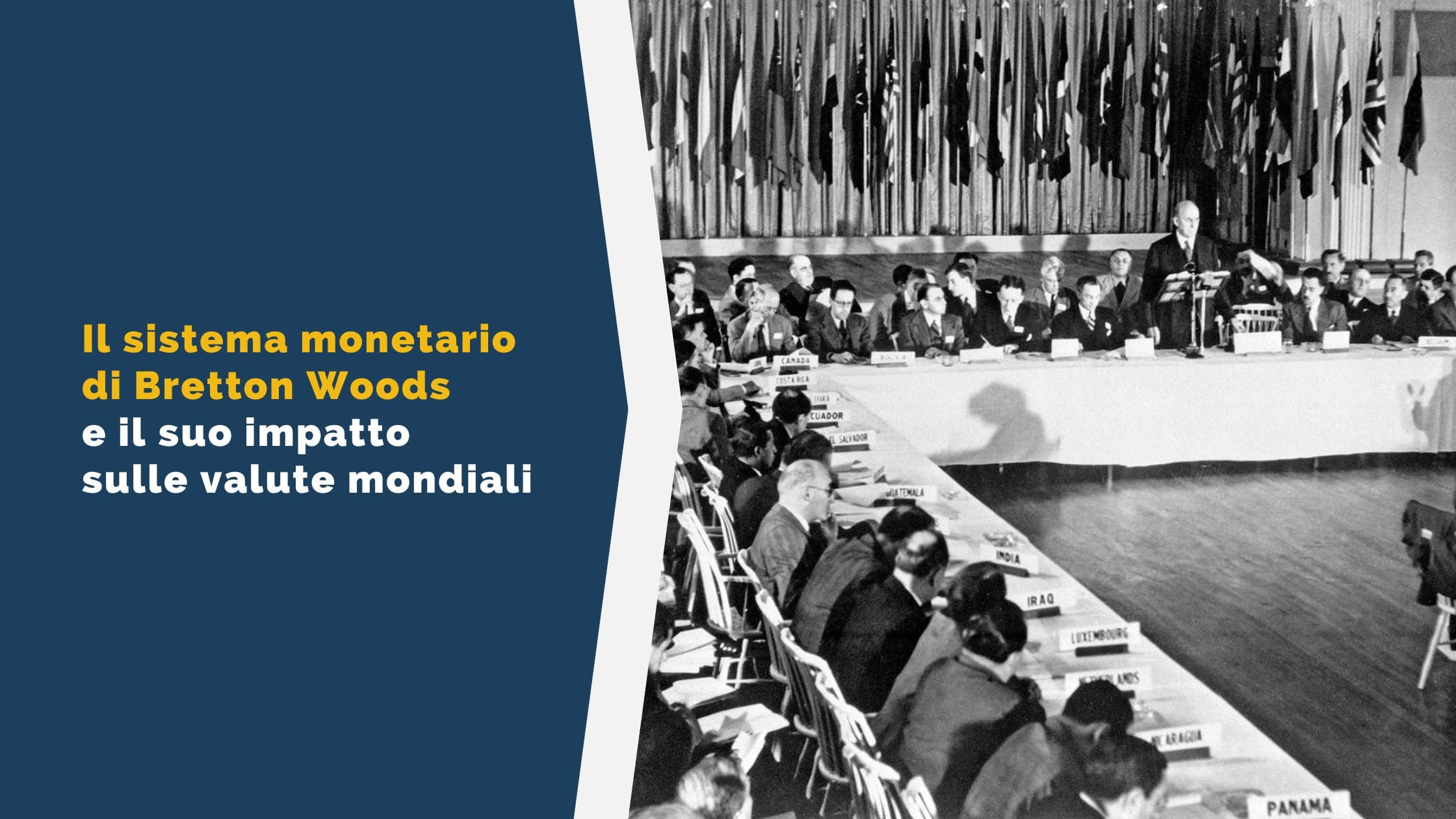 Il sistema monetario di Bretton Woods e il suo impatto sulle valute mondiali